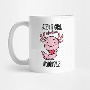 Just a Girl Who Loves Axolotls Mug